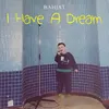 About I Have A Dream Song