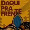 About Daqui Pra Frente Song