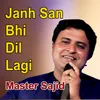 Janh San Bhi Dil Lagi