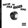 About Rester fra de riges bord Song