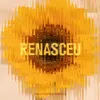 About Renasceu Song