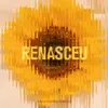 Renasceu