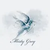 About Misty Grey Song