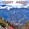 About Trust Again Song