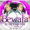 Bewafa Se Dil Laga Kar Remix