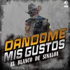 Dándome Mis Gustos