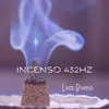 About INCENSO 432Hz Song