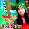 About Hum Hain Miladi Song