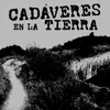 About Cadáveres en la Tierra Directo en Acústico Desde Casa de Cultura Atarrabia, 15/01/21 Song