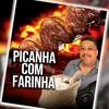 About Picanha Com Farinha Song