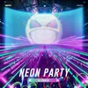 About Neon Party Song