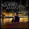 About ¿Quieres Ser Mi Amante? Song