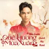 About Quê Hương Mùa Xuân Song