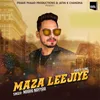 About Maza Leejiye Song