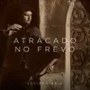 About Atracado no Frevo Song