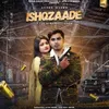 About Ishqzaade Song