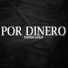 About Por Dinero Song