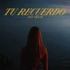 About Tu Recuerdo Song