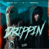 About Drippin Song