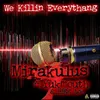About We Killin Everythang Song