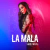 About La Mala Song