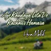 Aye Khudaya Lota De Kashmir Hamara