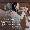 About Sau Này Nếu Có Thương Em (Piano Version) Song