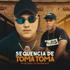 About Sequencia de Toma, Toma Song