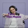 About Turn Up The Music Song