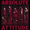 About Absolute Attitude Song