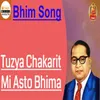 About Tuzya Chakarit Mi Asto Bhima Song