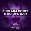 É No Mm Point e No Ufc Bar