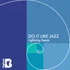 Do It Like Jazz