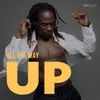 About All the Way Up Song