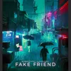 Fake Friend