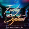 About Funky System Song