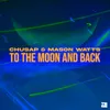 About To The Moon and Back Song