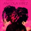 About Angola Vibez Song