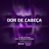 About Dor De Cabeça Song