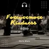 About Forevermore Kindness Song