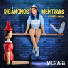 About Digámonos Mentiras Song