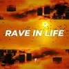 Rave in Life