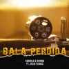 About Bala Perdida Song