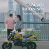 About Vài Lời Muốn Nói Song