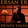 About Dünya Yalan Song