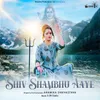 About Shiv Shambhu Aaye Song