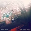 About Heaven’s On The Way REMIX Song