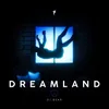 About Dreamland Song