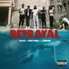 Betrayal (feat. Young Famous)