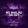 NO BAILÃO DA DZ7